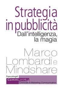 Strategia in pubblicità. Dallintelligenza, la magia.pdf