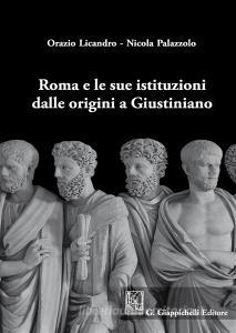 Roma e le sue istituzioni dalle origini a Giustiniano.pdf