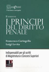 I principi del diritto penale. Indispensabili per gli scritti di magistratura e concorsi superiori.pdf