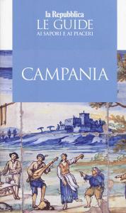 Campania. Le guide ai sapori e ai piaceri 2019.pdf
