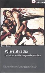 Volare al sabba. Una ricerca sulla stregoneria popolare.pdf