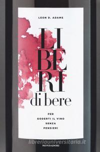 Liberi di bere. Per goderti il vino senza pensieri.pdf