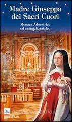 Madre Giuseppa dei Sacri Cuori. Monaca Adoratrice ed evangelizzatrice.pdf