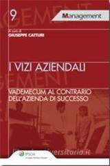Vizi aziendali. Vademecum al contrario dellazienda di successo.pdf