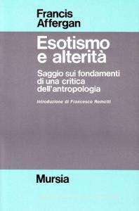 Esotismo e alterità. Saggio sui fondamenti di una critica dellantropologia.pdf