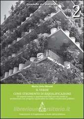 Il verde come strumento di riqualificazione. Gli aspetti teorici e sperimentali delluso del verde in architettura con progetto applicativo su edifici....pdf