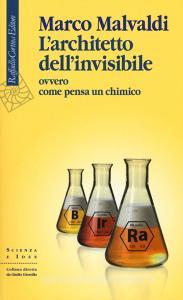 L architetto dellinvisibile ovvero come pensa un chimico.pdf