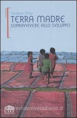 Terra madre. Sopravvivere allo sviluppo.pdf