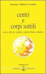 Centri e corpi sottili. Aura, plesso solare, centro Hara, chakra.pdf