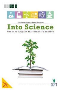 Into science. Creative english for scientific course. Per le Scuole superiori. Con e-book. Con espansione online.pdf