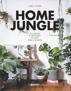 Home jungle. Decorare e arredare la casa con le piante.pdf