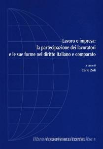 Lavoro e impresa: la partecipazione dei lavoratori e le sue forme nel diritto italiano e comparato.pdf