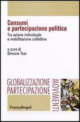 Consumi e partecipazione politica. Tra azione individuale e mobilitazione collettiva.pdf