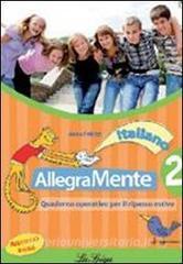 Allegramente italiano. Quaderno operativo per il ripasso estivo. Per la Scuola media vol.2.pdf