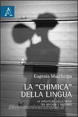 La «chimica» della lingua. Le strutture della frase tra sintassi e discorso.pdf