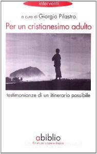Per un cristianesimo adulto. Testimonianze di un itinerario possibile.pdf