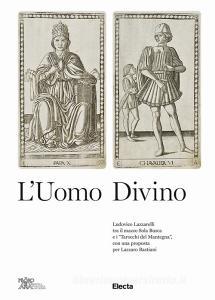 L uomo divino Ludovico Lazzarelli tra il mazzo Sola Busca e i «Tarocchi del Mantegna», con una proposta per Lazzaro Bastiani.pdf