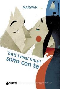 Tutti i miei futuri sono con te.pdf