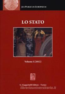 Lo Stato. Rassegna di diritto costituzionale, dottrina dello Stato e filosofia del diritto vol.1.pdf