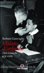Malato dinfinito. Don Gnocchi e le virtù.pdf