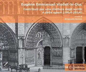 Eugène Emmanuel Viollet-le-Duc. Contributi per una rilettura degli scritti e delle opere (1814-2014).pdf