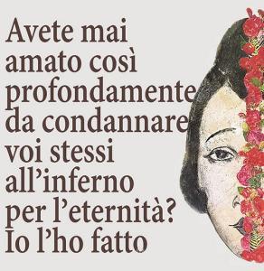 Avete mai amato così profondamente da condannare voi stessi allinferno per leternità? Io lho fatto.pdf