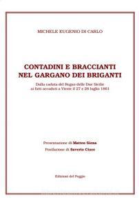 Contadini e braccianti nel Gargano dei briganti. Dalla caduta del Regno delle Due Sicilie ai fatti accaduti a Vieste il 27 e 28 luglio 1861.pdf