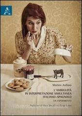 L ambiguità in interpretazione simultanea italiano-spagnolo. Un esperimento.pdf