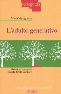 L adulto generativo. Relazioni educative e scelte di vita familiare.pdf