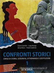 Confronti storici. Corso di storia, geografia, cittadinanza e Costituzione. Con Quaderno delle competenze e Italia, Europa, mondo. Per le Scuole superiori. Con ebook vol.1.pdf