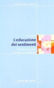 L educazione dei sentimenti. Prendersi cura di sé, prendersi cura degli altri.pdf