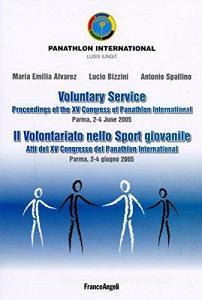 Il volontariato nello sport giovanile. Atti del XV Congresso del Panathlon International (Parma, 2-4 giugno 2005). Ediz. italiana e inglese.pdf