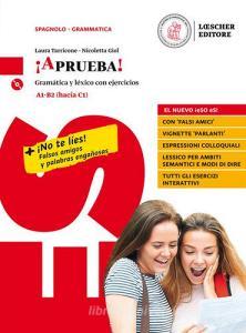 ¡Aprueba! A1-B2. ¡No te líes! Falsos amigos y palabras engañosas- Gramática y léxico con ejercicios. Con Contenuto digitale per accesso on line. Con Contenuto digita.pdf