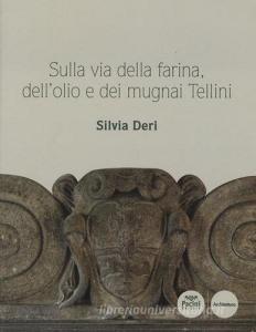 Sulla via della farina, dellolio e dei mugnai Tellini.pdf