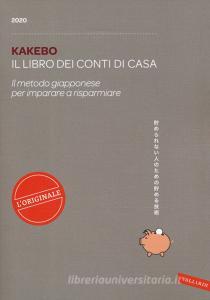 Kakebo 2020. Il libro dei conti di casa. Il metodo giapponese per imparare a risparmiare.pdf