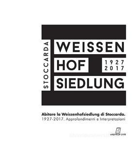 Abitare la Weissenhoffsiedlung di Stoccarda 1927-2017. Approfondimenti e interpretazioni.pdf