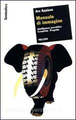 Manuale di immagine. Intelligenza percettiva, creatività, progetto.pdf