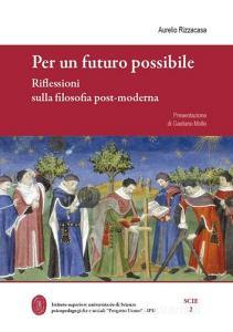 Per un futuro possibile. Riflessioni sulla filosofia post-moderna.pdf