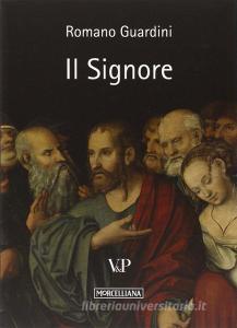 Il Signore. Riflessioni sulla persona e sulla vita di Gesù Cristo.pdf