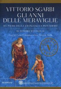 Gli anni delle meraviglie. Da Piero della Francesca a Pontormo. Il tesoro dItalia vol.2.pdf