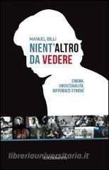 Nientaltro da vedere. Cinema, omosessualità, differenze etniche.pdf