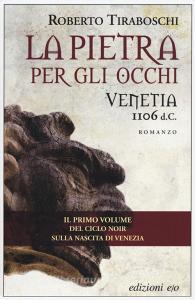 La pietra per gli occhi. Venetia 1106 d. C..pdf