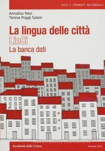 La lingua delle città. LinCi. La banca dati. Con DVD.pdf