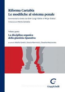 Ebook La disciplina organica della giustizia riparativa - e-Book di Ian D. Marder, Brunilda Pali, Maria Elena Mastrojanni, Stefania Amato, Maria Luisa Lo Gatto, Antonella Minunni, Flavia Costantini, Marcello Bortolato, Michele Passione, Alfredo Marra, Chiara Perini, Paola Maggio, Mitja Gialuz, Palmina Tanzarella, Adolfo Ceretti, Federica Resta, Grazia Mannozzi, Diletta Stendardi edito da Giappichelli Editore