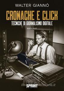 Ebook Cronache e click di Walter Giannò edito da Booksprint
