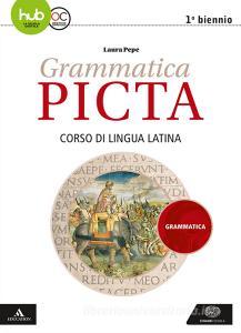 Grammatica picta. Grammatica. Per i Licei e gli Ist. magistrali. Con e-book. Con espansione online.pdf