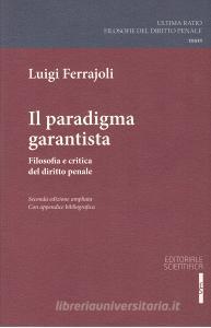 Il paradigma garantista. Filosofia e critica del diritto penale.pdf