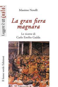 La gran fiera magnara. Le ricette di Carlo Emilio Gadda.pdf