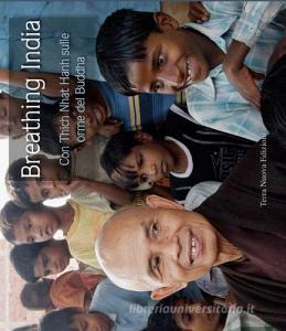 Breathing India. Con Thich Nhat Hanh sulle orme del Buddha.pdf