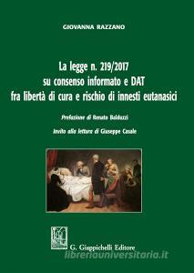 La legge n. 219/2017 su consenso informato e DAT fra libertà di cura e rischio di innesti eutanasici.pdf